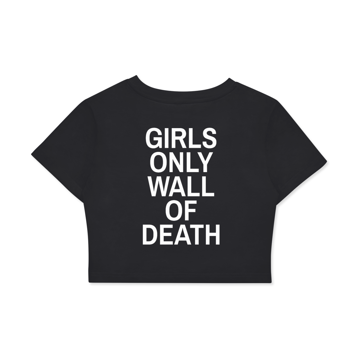 Girls Only Wall of Death cotton crop top